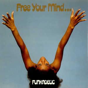 Front Cover Album Funkadelic - Free Your Mind...And Your Ass Will Follow
