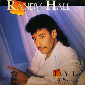 Album  Cover Randy Hall - Love You Like A Stranger on MCA Records from 1988