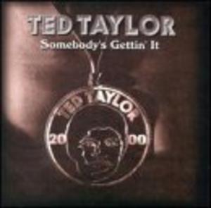 Album  Cover Ted Taylor - Somebody's Gettin' It on BASIX Records from 2001