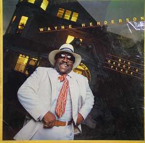 Front Cover Album Wayne Henderson - Big Daddy's Place