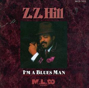 Album  Cover Z.z. Hill - I'm A Blues Man on MALACO Records from 1984