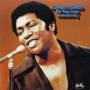 Album  Cover Luther Ingram - Do You Love Somebody on KOKO Records from 1977