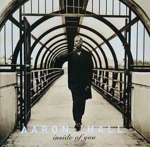 Album  Cover Aaron Hall - Inside Of You on MCA Records from 1998