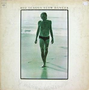 Album  Cover Boz Scaggs - Slow Dancer on COLUMBIA Records from 1974