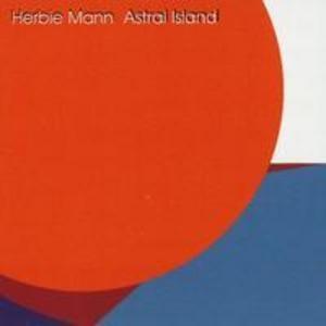 Album  Cover Herbie Mann - Astral Island on ATLANTIC Records from 1983