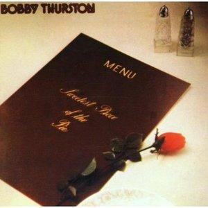 Front Cover Album Bobby Thurston - Sweetest Piece Of The Pie  | expansion records | EXCDM8 | UK