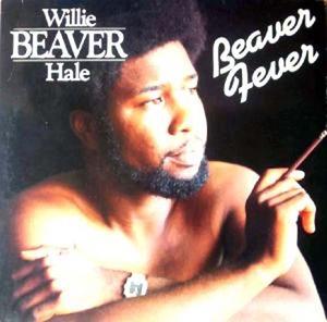 Album  Cover Willie 'beaver' Hale - Beaver Fever on CAT (T.K. PRODUCTIONS) Records from 1980