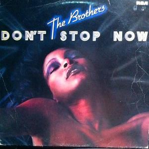 Album  Cover The Brothers - Don't Stop Now on RCA Records from 1976