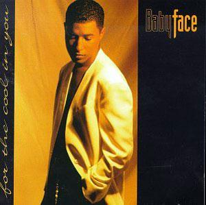 Album  Cover Babyface - For The Cool In You on EPIC Records from 1993