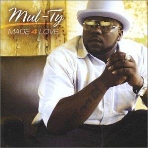 Album  Cover Mul-ty - Made 4 Love on UNIVERSAL Records from 2003