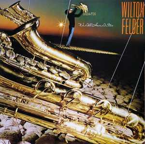 Album  Cover Wilton Felder - We All Have A Star on ABC Records from 1978