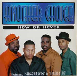 Album  Cover Another Choice - Now Or Never on BUNICCI ENTERTAINMENT Records from 1999