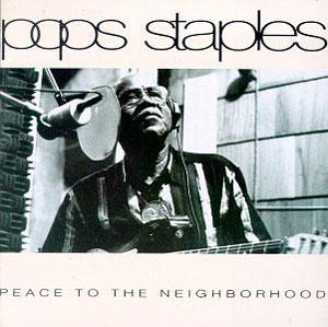 Front Cover Album Pops Staples - Peace To The Neighborhood Front Cover Album Pops Staples - Peace To The Neighborhood