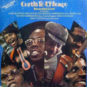 Album  Cover Curtis Mayfield - Curtis In Chicago Live! on CURTOM Records from 1973