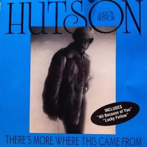 Album  Cover Leroy Hutson - There's More Where This Came From on CURTOM Records from 1992