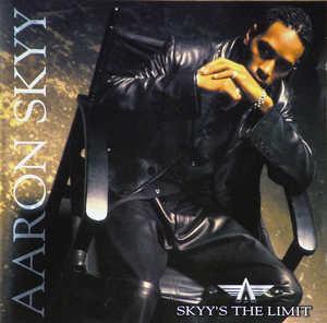 Album  Cover Aaron Skyy - Skyy's The Limit on RED ANT Records from 1999