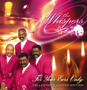 Album  Cover The Whispers - For Your Ears Only on SATIN TIE Records from 2006