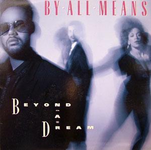 Album  Cover By All Means - Beyond A Dream on ISLAND Records from 1989