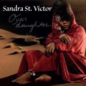 Album  Cover Sandra St. Victor - Oya's Daughter on SHANACHIE Records from 2013