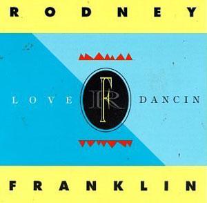 Album  Cover Rodney Franklin - Love Dancin on NOVA Records from 1992