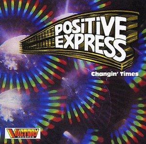 Album  Cover Positive Express - Changin' Times on VICTORY Records from 1982