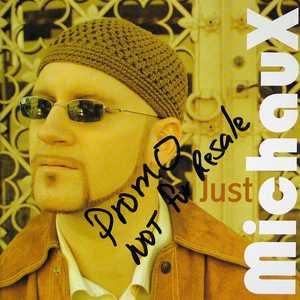 Album  Cover Michaux - Just Michaux on MX Records from 2004
