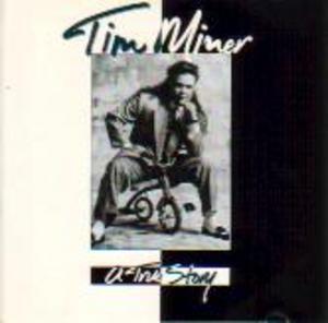 Album  Cover Tim Miner - True Story on FRONTLINE Records from 1990