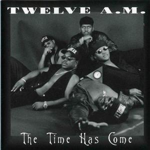 Front Cover Album Twelve A.m. - The Time Has Come Front Cover Album Twelve A.m. - The Time Has Come