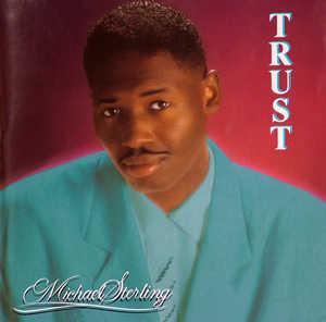 Album  Cover Michael Sterling - Trust on NEW Records from 1994