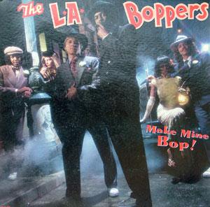 Album  Cover L.a. Boppers - Make Mine Bop on MCA Records from 1982