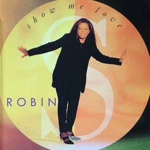 Album  Cover Robin S - Show Me Love on RHYTHM Records from 1998