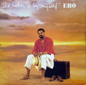 Album  Cover David Ebo - I'd Rather Be By Myself on DOMINO Records from 1986