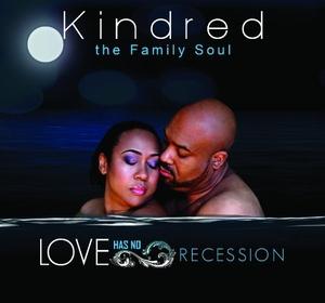Album  Cover Kindred And The Family Soul - Love Has No Recession on SHANACHIE ENTERTAINMENT Records from 2011