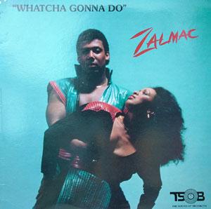 Front Cover Album Zalmac - Whatcha Gonna Do Front Cover Album Zalmac - Whatcha Gonna Do