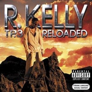 Album  Cover R. Kelly - Tp.3 Reloaded on JIVE Records from 2005