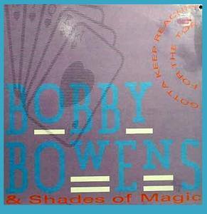 Front Cover Album Bobby Bowens And Shades Of Magic - Gotta Keep Reaching For The Top