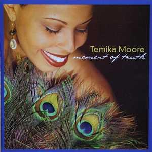 Album  Cover Temika Moore - Moment Of Truth on MOORE II COME Records from 2002