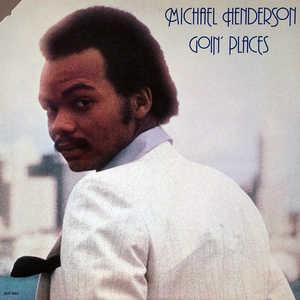 Album  Cover Michael Henderson - Goin' Places on BUDDAH Records from 1977