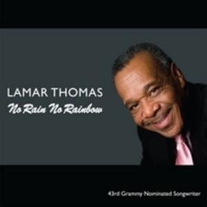 Album  Cover Lamar Thomas - No Rain No Rainbow  on THOMTAY Records from 2010