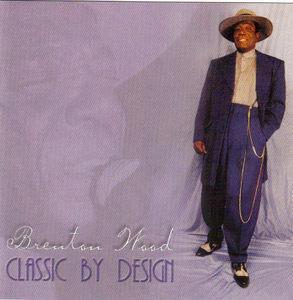 Front Cover Album Brenton Wood - Classic By Design