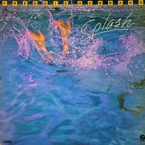 Album  Cover Freddie Hubbard - Splash on FANTASY Records from 1981