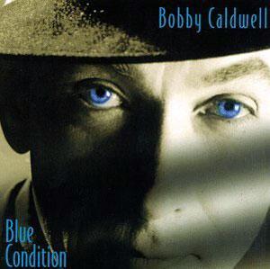 Album  Cover Bobby Caldwell - Blue Condition on SINDROME Records from 1996