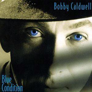 Front Cover Album Bobby Caldwell - Blue Condition