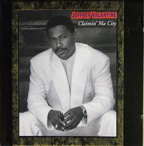 Album  Cover Jeffrey Valantine - Claimin' Ma City on J.JINGLE (SOLAR) Records from 1996