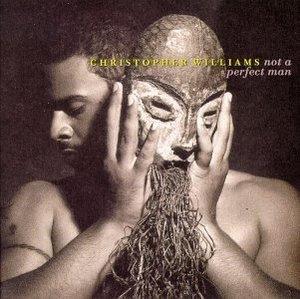 Album  Cover Christopher Williams - Not A Perfect Man on GIANT Records from 1995