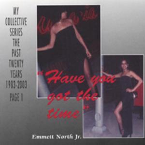 Front Cover Album Emmett North Jr - Have You Got The Time?