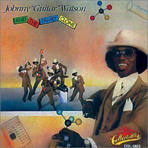 Album  Cover Johnny Guitar Watson - Johnny 'guitar' Watson And The Family Clone on DJM Records from 1981