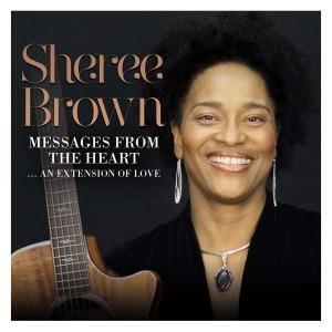 Album  Cover Sheree Brown - Messages From The Heart on EXPANSION Records from 2013