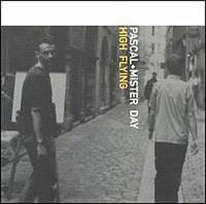 Front Cover Album Pascal And Mister Day - High Flying Front Cover Album Pascal And Mister Day - High Flying