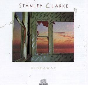 Album  Cover Stanley Clarke - Hideaway on EPIC Records from 1986